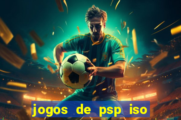 jogos de psp iso pt br